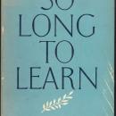 So Long to Learn by John Masefield 1952 1st edition with DJ Autobiography