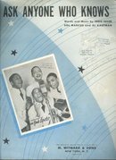 Ask Anyone Who Knows Sung by Ink Spots 1947 Sheet Music