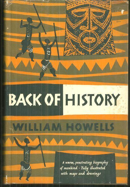 Back of History the Story of Our Own Origins by William Howells 1954 with DJ