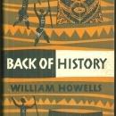 Back of History the Story of Our Own Origins by William Howells 1954 with DJ