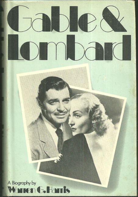 Gable and Lombard by Warren Harris 1974 Biography with Dust Jacket Illustrated