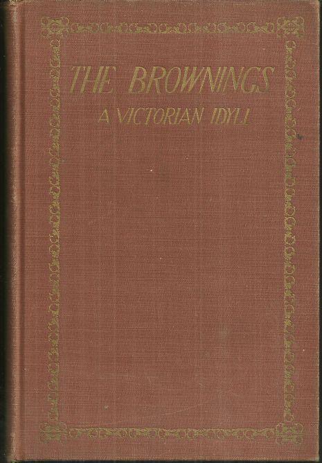 Brownings A Victorian Idyll by David Loth 1929 1st edition Biography