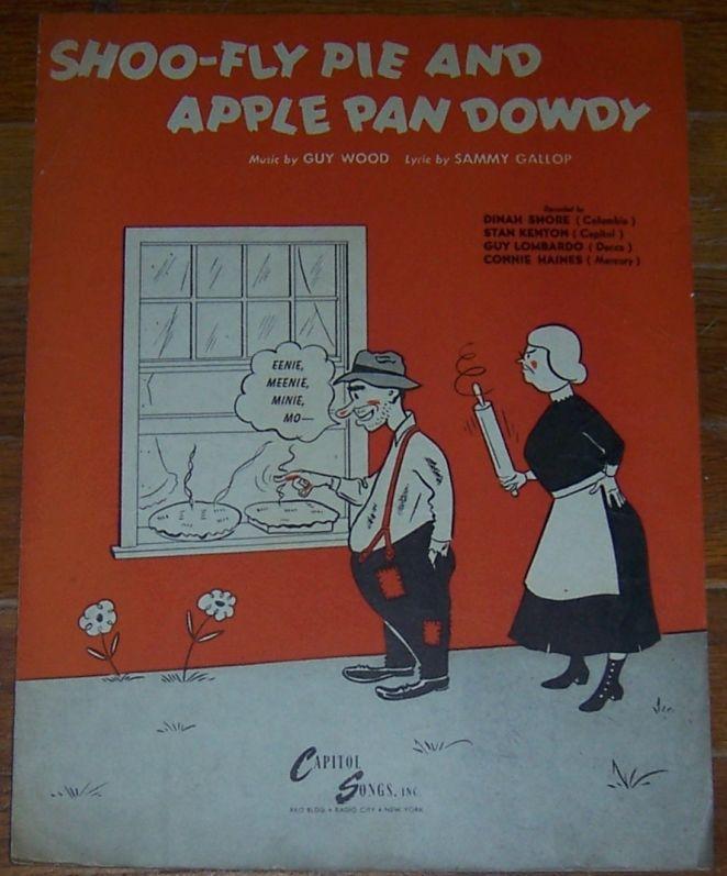 Shoo-Fly Pie and Apple Pan Dowdy Recorded by Dinah Shore 1945 Sheet Music
