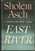 East River a Novel of New York by Sholem Asch 1946 with Dust Jacket