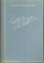 Royal Recluse Memories of Ludwig I I Of Bavaria by Werner Bertram Illustrated