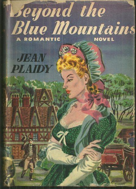 Beyond the Blue Mountains a Romantic Novel by Jean Plaidy 1947 1st ed w/DJ
