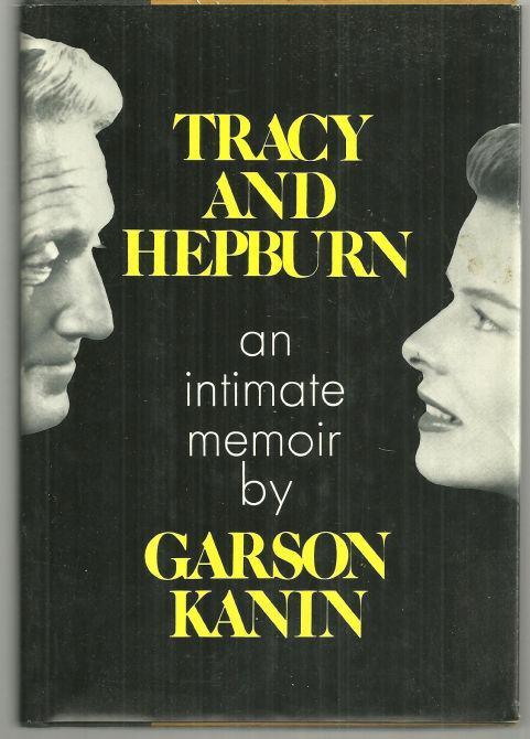Tracy And Hepburn: An Intimate Memoir by Garson Kanin 1971 1st edition w/DJ