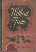 Without Fame The Romance of a Profession Signed by Otto Eisenschiml 1942 w/DJ