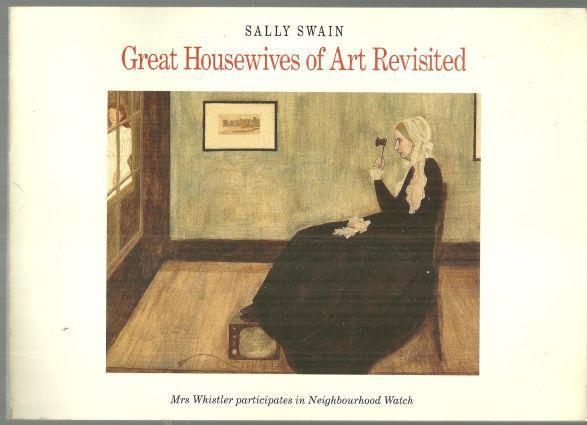 Great Housewives of Art Revisited by Sally Swain 1991 Humor Illustrated