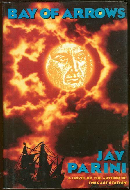Bay of Arrows by Jay Parini 1992 1st edition with Dust Jacket