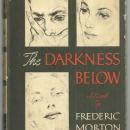 Darkness Below by Frederic Morton 1949 1st edition with Dust Jacket