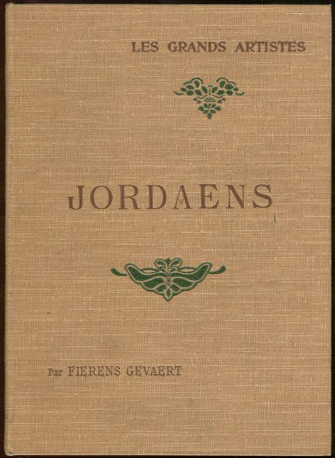 Jordaens Biographie Critique Les Grands Artistes Written in French Illustrated