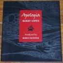 Apologia by Barry Lopez Illustrated by Robin Eschner 1998 1st edition with DJ
