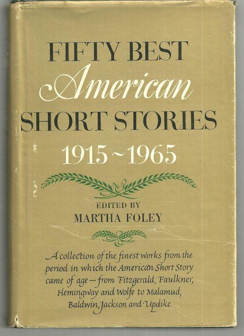 Fifty Best American Short Stories 1915-1965 edited by Martha Foley 1965 1st ed