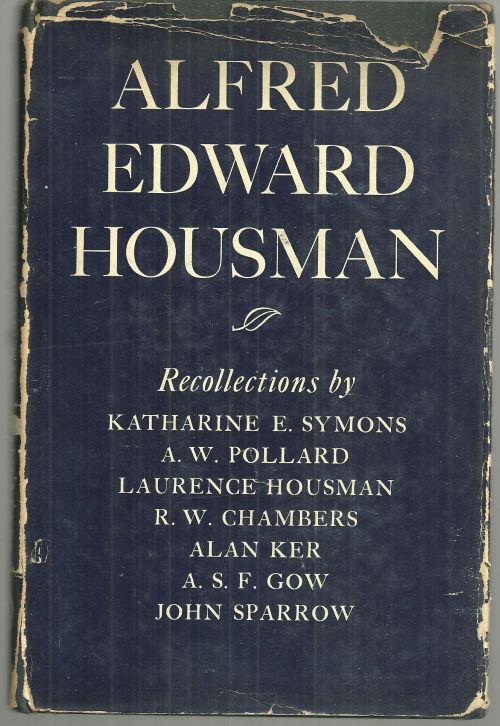 Alfred Edward Housman Recollections by Katherine Symons 1937 1st edition w/DJ