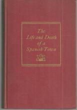 Life and Death of a Spanish Town by Elliot Paul 1937 History