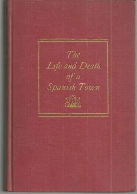 Life and Death of a Spanish Town by Elliot Paul 1937 History