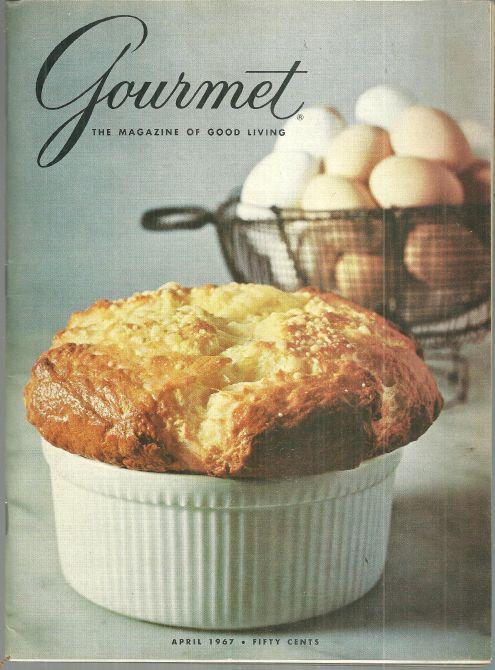 Gourmet Magazine April 1967 Montreal, Chablis, Garlic, Chocolate, Souffles