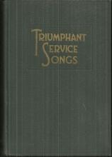 Triumphant Service Songs Edited by Homer Rodeheaver 1934 Hymn Book