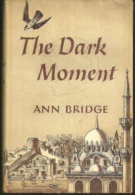 Dark Moment by Ann Bridge 1952 Romantic Suspense with Dust Jacket