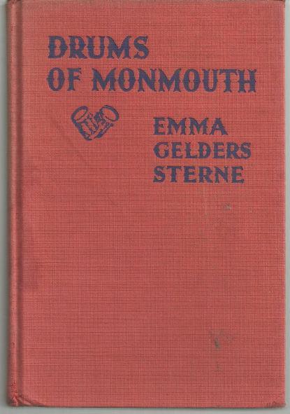 Drums of Monmouth by Emma Gelders Sterne 1941 Historical Fiction