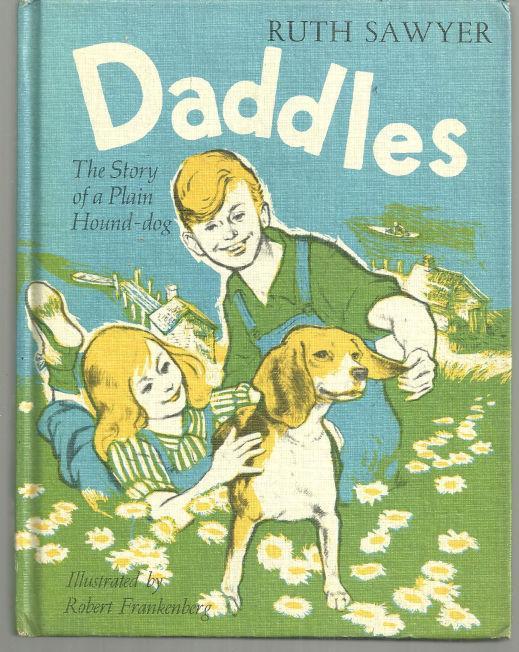 Daddles the Story of a Plain Hound-Dog by Ruth Sawyer 1964 Children's Story