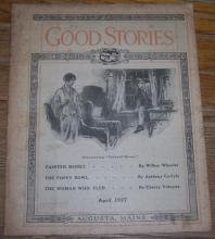 Good Stories Magazine April 1927 Vintage Fiction, Poetry, Recipes, Household