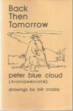 Back Then Tomorrow Poems by Peter Blue Cloud (Aroniawenrate) 1978 1st edition