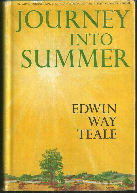 Journey Into Summer by Edwin Way Teale 1960 with Dust Jacket True Adventure