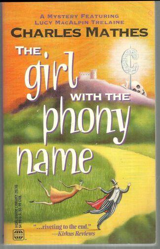 Girl with the Phony Name by Charles Mathes 1997 Lucy MacAlpin Trelaine Mystery