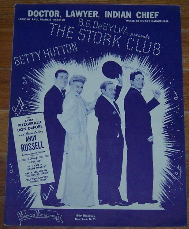Doctor, Lawyer, Indian Chief The Stork Club starring Betty Hutton 1945 Music