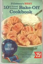 Pillsbury's Best 10th Grand National Bake Off Cookbook 100 Recipes with Pillsbury Flour