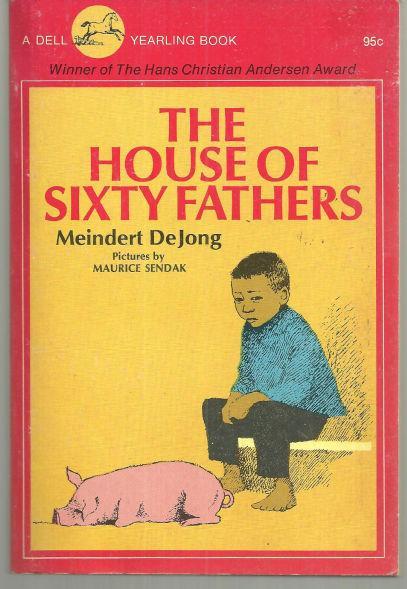 House of Sixty Fathers by Meindert Dejong 1974 Illustrated by Maurice Sendak