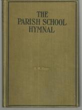 Parish School Hymnal by United Lutheran Church In America 1926