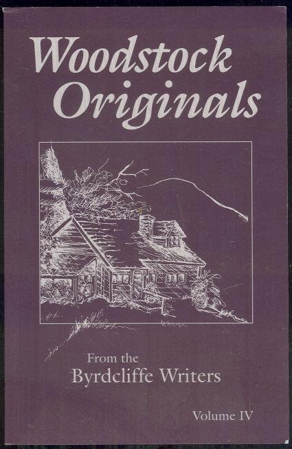 Woodstock Originals Volume IV by The Brydcliffe Writers 1995 Woodstock, New York