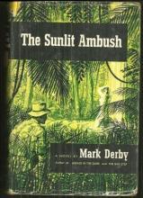 Sunlit Ambush by Mark Derby 1955 Adventure Fiction Novel with Dust Jacket