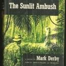 Sunlit Ambush by Mark Derby 1955 Adventure Fiction Novel with Dust Jacket