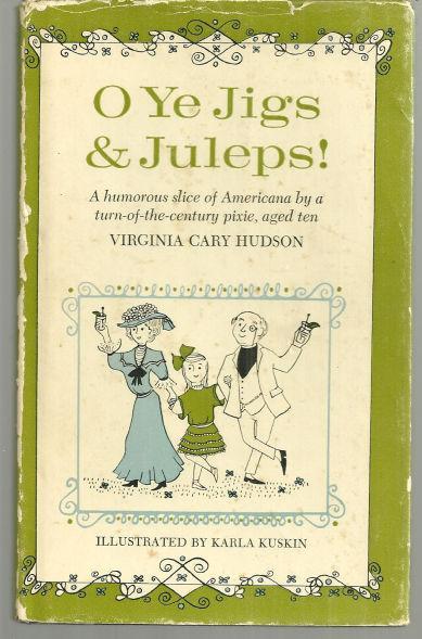 O Ye Jigs and Juleps by Virginia Cary Hudson 1962 with Dust Jacket Memoir