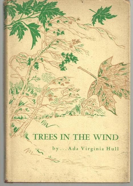 Trees in the Wind A Journey in Dialogue by Ada Virginia Hull 1956 1st ed Poetry