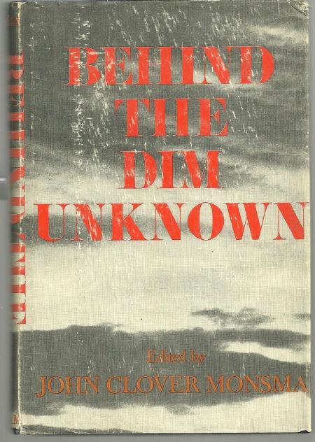 Behind the Dim Unknown edited by John Clover Monsma 1966 1st edition with DJ