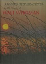 America the Beautiful in the Words of Walt Whitman 1970 Illustrated Poetry Book