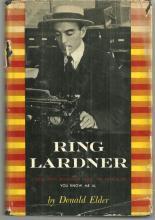 Ring Lardner A Biography by Donald Elder 1956 1st edition with Dust Jacket