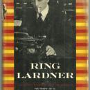 Ring Lardner A Biography by Donald Elder 1956 1st edition with Dust Jacket