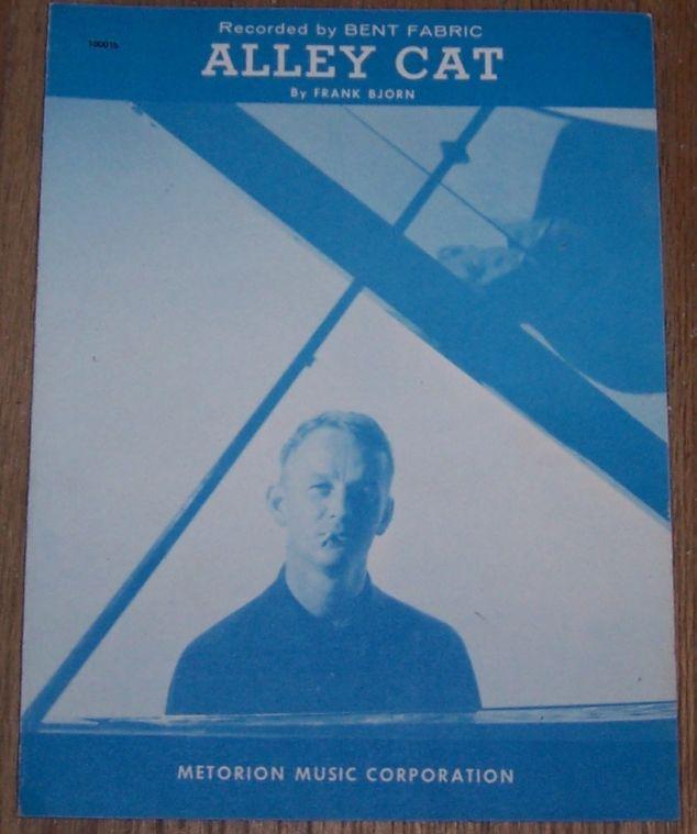 Alley Cat Recorded by Bent Fabric By Frank Bjorn 1962 Sheet Music