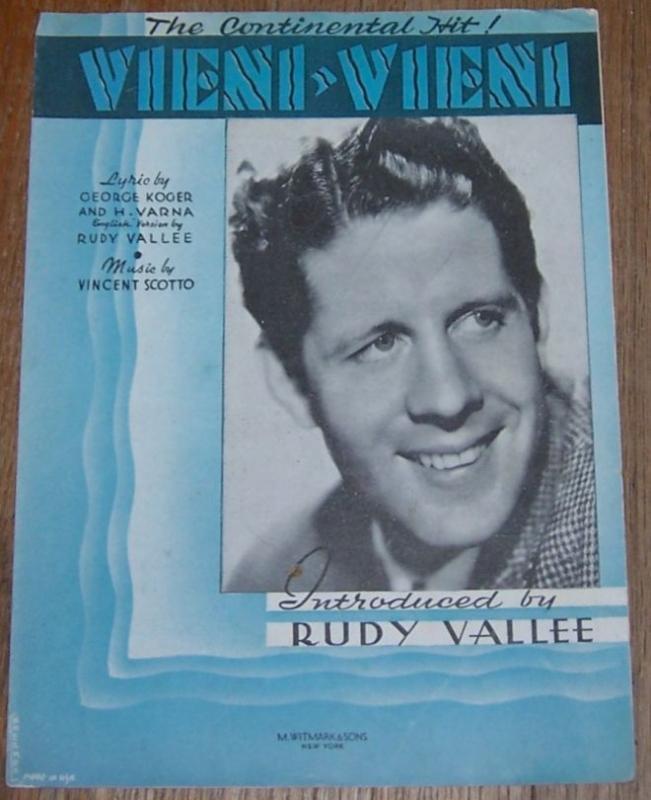 Vieni, Vieni Introduced By Rudy Valle and His Orchestra The Continental Hit 1937