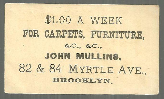 Victorian Trade Card For John Mullins, 82 and 84 Myrtle Ave. Brooklyn, New York
