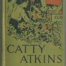 Catty Atkins by Clarence Budington Kelland Catty Atkins #1 1920 Illustrated