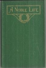 Noble Life by Mary C. Haskett 1914 Christian Youth Advice
