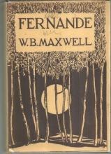 Fernande by W. B. Maxwell 1925 Novel in Dust Jacket