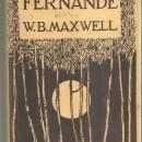 Fernande by W. B. Maxwell 1925 Novel in Dust Jacket
